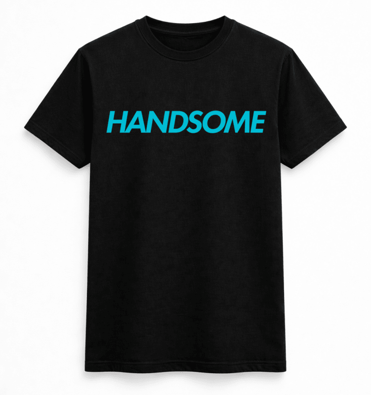 H.D Handsome T-Shirt - Handsome Dans