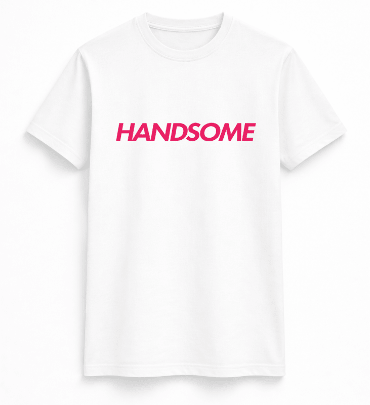 H.D Handsome T-Shirt - Handsome Dans