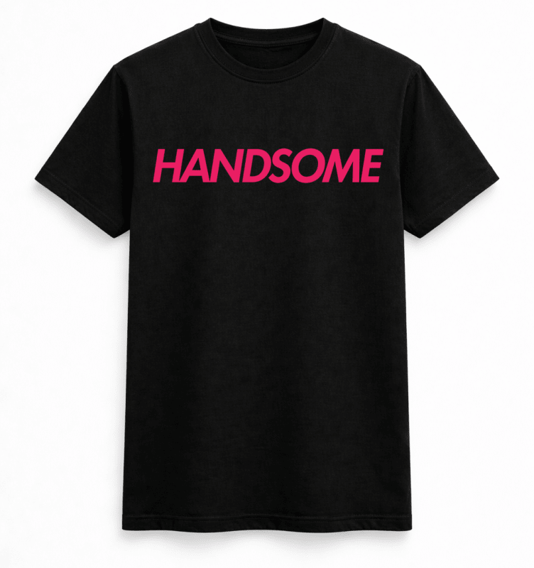 H.D Handsome T-Shirt - Handsome Dans