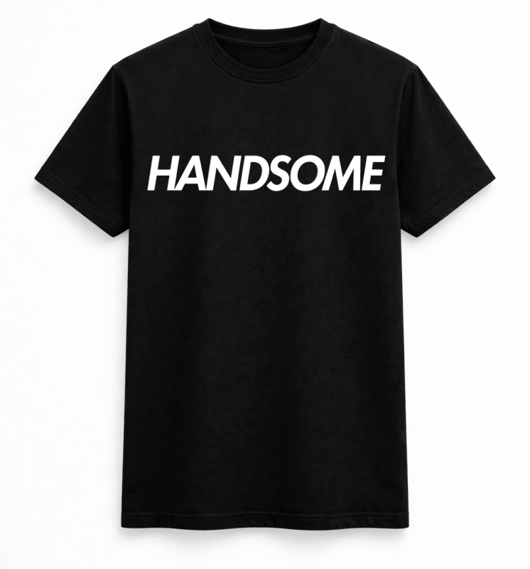 H.D Handsome T-Shirt - Handsome Dans