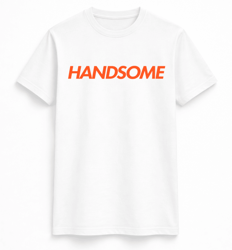 H.D Handsome T-Shirt - Handsome Dans