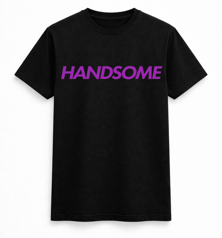 H.D Handsome T-Shirt - Handsome Dans