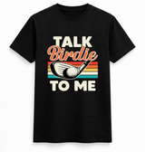 H.D Talk Birdie T-Shirt