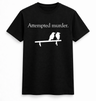 H.D Attempted Murder T-Shirt
