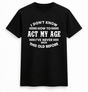 H.D Ageless T-Shirt - Handsome Dans