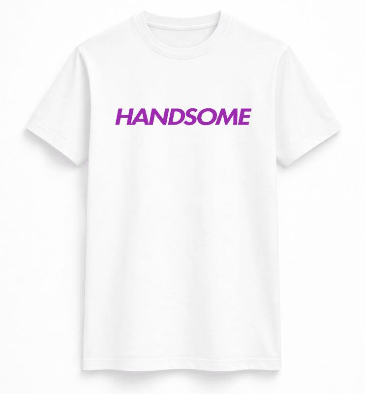H.D Handsome T-Shirt - Handsome Dans