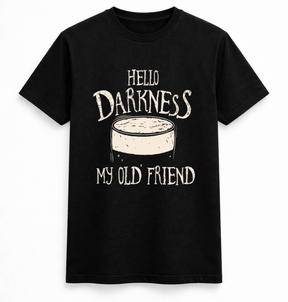 H.D Hello Darkness T-Shirt - Handsome Dans