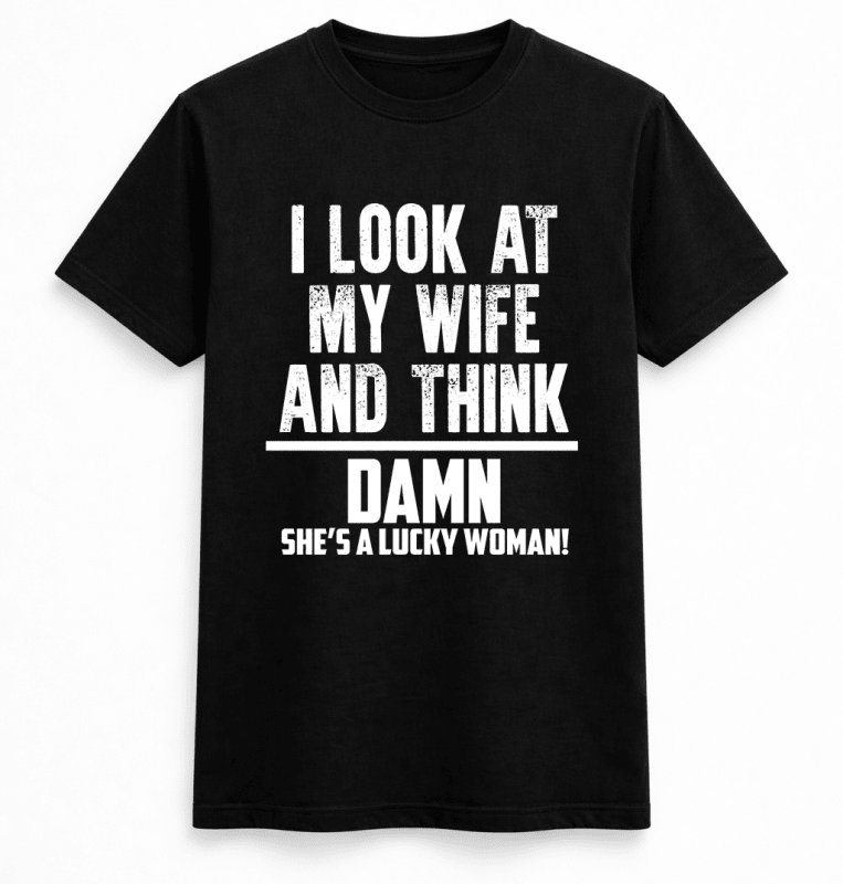 H.D Lucky Wife T-Shirt - Handsome Dans