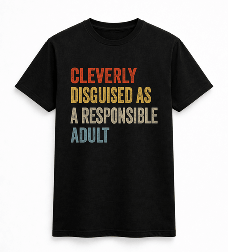 H.D Responsible Adult T-Shirt - Handsome Dans