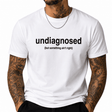 H.D Undiagnosed T-Shirt - Handsome Dans